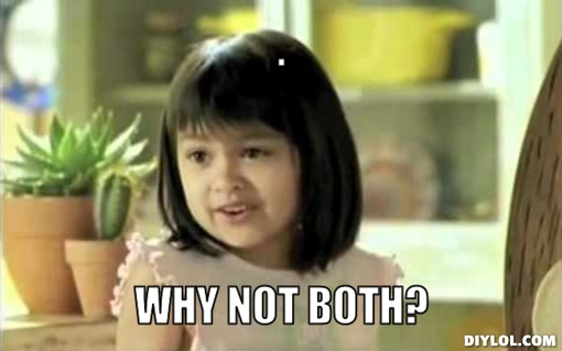 Why not both? taco meme